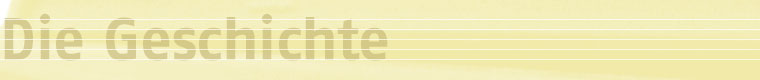 Unsere Geschichte